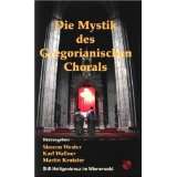 Die Mystik des Gregorianischen Chorals Beiträge des Studientags 2005 