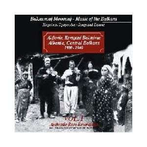 Balkan Music & Dances Vol.1 Albania Central Balkans 1920 1940: Various 