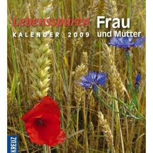 Lebensspuren Frau und Mutter Kalender 2009.  Bücher