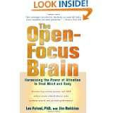 The Open Focus Brain Harnessing the Power of Attention to Heal Mind 