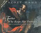 Father Who Keeps His Promises Gods Covenant Love in Scripture by 