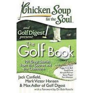 Chicken Soup for the Soul and Golf Digest Present (Paperback).Opens in 