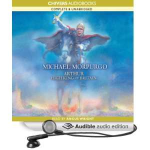   King of Britain (Audible Audio Edition) Michael Morpurgo, Angus