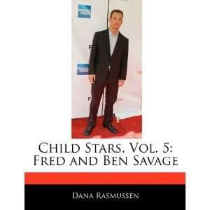   , Vol. 5 Fred and Ben Savage (9781170062876) Dana Rasmussen Books