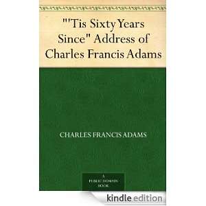   Francis Adams; Founders Day, January 16, 1913 Charles Francis Adams