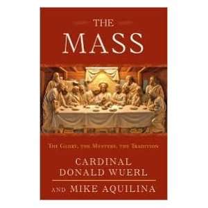  The Mass (Hardcover) Mike Aquilina Donald W. Wuerl Books
