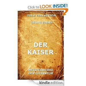 Der Kaiser (Kommentierte Gold Collection) (German Edition) Georg 