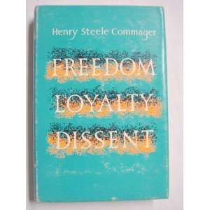  Freedom, loyalty, dissent Henry Steele Commager Books