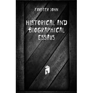  Historical and biographical essays Forster John Books