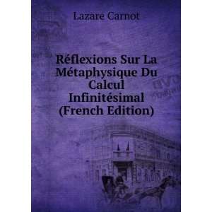   Du Calcul InfinitÃ©simal (French Edition) Lazare Carnot Books