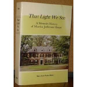    History of Martha Jefferson House Mary Scott Parker Blake Books