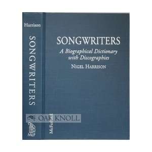   Biographical Dictionary with Discographies.: Nigel Harrison: Books