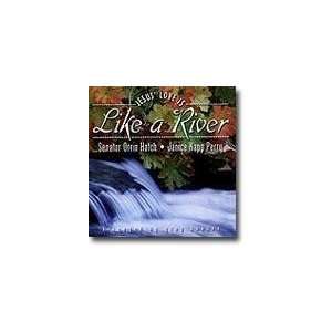   Love is like a River   CD: Orrin G.   Perry, Janice Kapp Hatch: Books