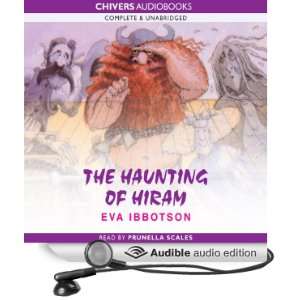   of Hiram (Audible Audio Edition) Eva Ibbotson, Prunella Scales Books
