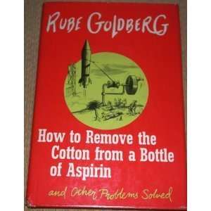   Bottle of Aspirin and Other Problems Solved Rube Goldberg Books