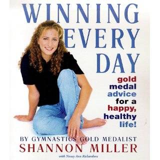 Winning Every Day by Shannon Miller ( Paperback   May 11, 1998)