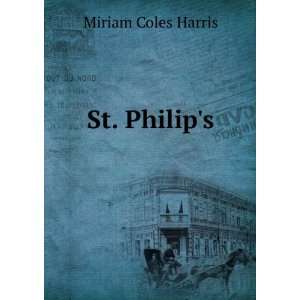  St. Philips Miriam Coles Harris Books