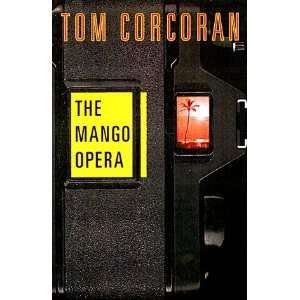  The Mango Opera [Hardcover] Tom Corcoran Books