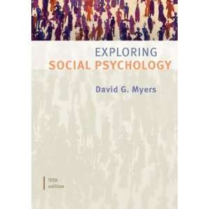 By David Myers Exploring Social Psychology Fifth (5th) Edition 