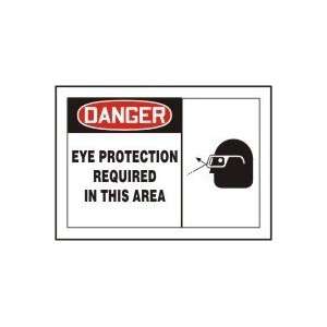 DANGER EYE PROTECTION REQUIRED IN THIS AREA (W/GRAPHIC) 7 x 10 Dura 