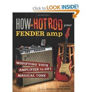  How to Hot Rod Your Fender Amp Modifying your Amplifier 