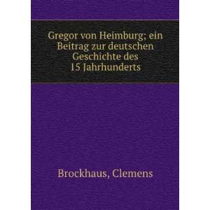  Gregor von Heimburg Ein Beitrag zur deutschen Geschichte 