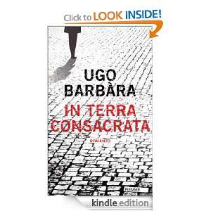 In terra consacrata (Italian Edition) Ugo Barbàra  