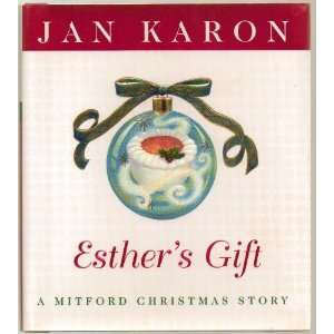  Esthers Gift, A Mitford Christmas Story by Jan Karon 