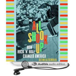  All Shook Up How Rock n Roll Changed America (Audible 