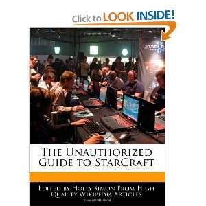   Unauthorized Guide to StarCraft (9781240962525) Holly Simon Books