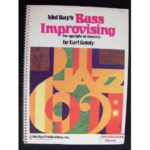  Mel Bays Bass Improvising for Upright or Electric Earl 
